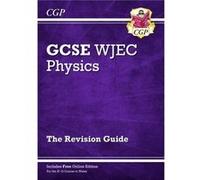 WJEC GCSE Physics Revision Guide with Online Edition by CGP Books CGP Books (Auteur)