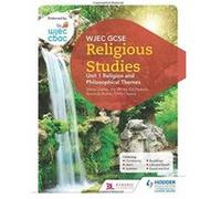 WJEC GCSE Religious Studies: Unit 1 Religion and Philosophical Themes - [Version Originale] Inconnu (Auteur)