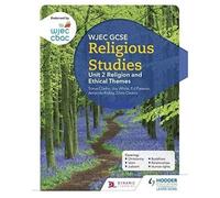 Wjec Gcse Religious Studies: Unit 2 Religion And Ethical Themes