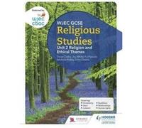 WJEC GCSE Religious Studies: Unit 2 Religion and Ethical Themes - [Version Originale] Inconnu (Auteur)