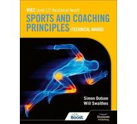 Wjec Level 1/2 Vocational Award Sports And Coaching Principles (Technical Award) - Student Book