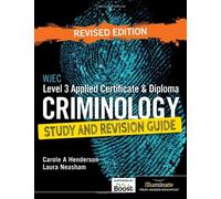 Wjec Level 3 Applied Certificate & Diploma Criminology: Study And Revision Guide - Revised Edition