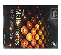 Wjec Mathematics For A2 Level: Pure