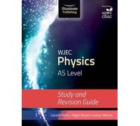 Wjec Physics For As Level: Study And Revision Guide