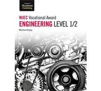 WJEC Vocational Award Engineering Level 12 by Matthew Wrigley Matthew Wrigley (Auteur)