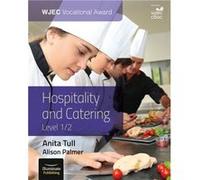 WJEC Vocational Award Hospitality and Catering Level 12 Student Book by Anita Tull Inconnu (Auteur)