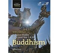 WJECEduqas Religious Studies for A Level Year 1 AS Buddhism by Richard Gray Unknown (Auteur)