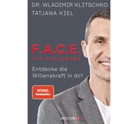 Wladimir Klitschko Tat F.A.C.E. the Challenge: Entdecke die Willenskraf (Poche)