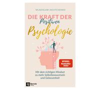 Wladislaw Jacht Die Kraft der Positiven Psychologie: Mit dem richtigen M (Poche)