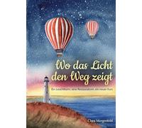 Wo das Licht den Weg zeigt: Ein Leuchtturm, eine Restauratorin, ein neuer Kurs