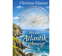 Wo der Atlantik schweigt: Zwischen damals und jetzt