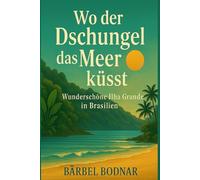 Wo der Dschungel das Meer küßt