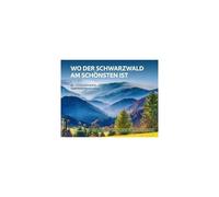 Wo Der Schwarzwald Am Schönsten Ist