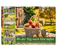 Wo der Tag nach Heu duftet - Zwölf stille Monatsmomente im bäuerlichen Rhythmus der Natur (Wandkalender 2026 DIN A2 quer), CALVENDO Monatskalender: Idyllische Szenen vom Landleben