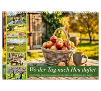 Wo der Tag nach Heu duftet - Zwölf stille Monatsmomente im bäuerlichen Rhythmus der Natur (Wandkalender 2026 DIN A3 quer), CALVENDO Monatskalender: Idyllische Szenen vom Landleben