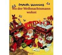 Wo der Weihnachtsmann wohnt Kunnas, Mauri (Auteur)