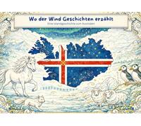 Wo der Wind Geschichten erzählt: Eine Islandgeschichte zum Ausmalen
