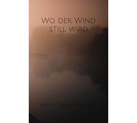 Wo der Wind still wird