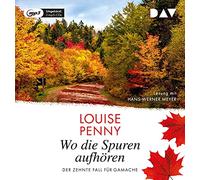 Louise Penny – Là où s'arrêtent les traces : le dixième cas pour Gamach – Der Audio Verlag