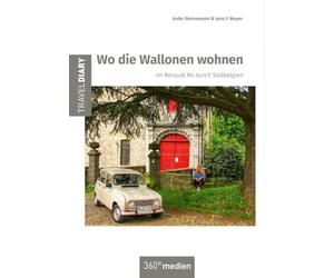 Wo die Wallonen wohnen: Im Renault R4 durch Südbelgien