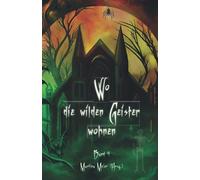 Wo Die Wilden Geister Wohnen