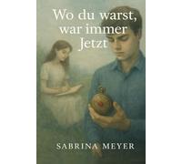 Wo du warst, war immer jetzt: Ein gefühlvoller Jugendroman über Liebe, Zeitreisen, Mystik und das Erwachsenwerden - mit Gänsehaut-Garantie