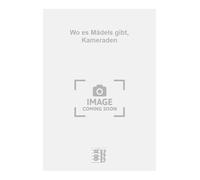 Wo es Mädels gibt, Kameraden. Chant et Piano.