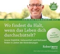 Wo findest du Halt, Wenn das Leben Dich durchschüttelt Vortrags-CD: Innere Stabilität, Gelassenheit und Vertrauen Finden in Zeiten der Veränderungen [Import]