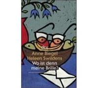Wo ist denn meine Brille? Großdruck Biegel, Anne,Swildens, Heleen (Auteur)