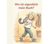Wo ist eigentlich mein Buch?: Mia und Lulu - Abenteuer mit Umwegen
