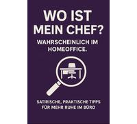 WO IST MEIN CHEF: WAHRSCHEINLICH IM HOMEOFFICE