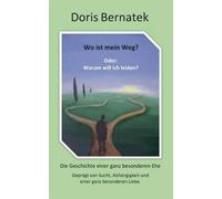 Wo Ist Mein Weg? Oder: Warum Will Ich Leiden?