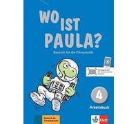 Wo Ist Paula ? Deutsch Für Die Primarstufe - Arbeitsbuch 4 (1 Cd Audio)