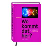 Wo kommt dat her?: Herkunftswörterbuch der Umgangssprache an Rhein und Ruhr