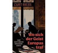 Wo sich der Geist Europas traf: Das Café Odeon und seine Gäste