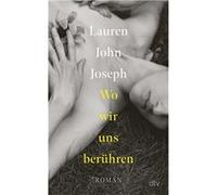 Wo wir uns berühren | Lauren John Joseph Lauren John Joseph (Auteur)