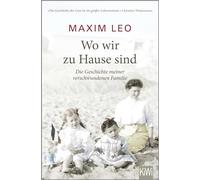 Wo wir zu Hause sind: Die Geschichte meiner verschwundenen Familie