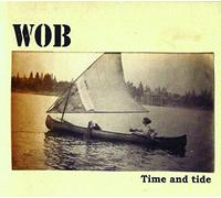 Wob - Time and Tide [Import]