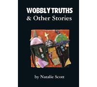 Wobbly Truths & Other Stories