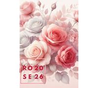 Wochenplaner 2026 Rosen: Terminplaner 2026 Blumen: Der Buch Kalender 2026 im A5-Format, Rosenkalender als Motivations-Terminplaner, 53 undatierte Wochen, Notizen, Reflexionen für ein erfülltes Leben