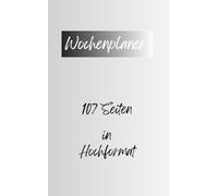Wochenplaner: A5 in Hochformat - 107 Seiten - Platz für ein Jahr
