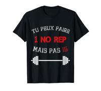 Wod Workout Humour Tu Peux Faire Une No Rep Pas 15 Cadeau T-Shirt