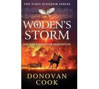 Woden's Storm: A BRAND NEW historical adventure of turmoil, coming of age and survival from Donovan Cook