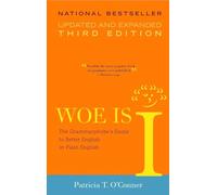 Woe Is I: The Grammarphobe's Guide to Better English in Plain English(Third Edition)