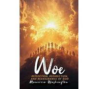 WOE: REFLECTION, REDIRECTION, AND REASSURANCE OF GOD
