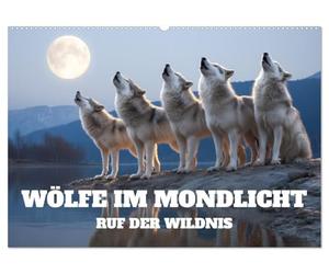 Wölfe im Mondlicht - Ruf der Wildnis (Wandkalender 2026 DIN A2 quer), CALVENDO Monatskalender: Mystischer Kalender mit Wölfen im Mondlicht. ... - wilde Natur und die Sehnsucht der Wölfe