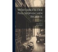 Wörterbuch Der Philosophischen Begriffe; Band 1 Paperback Book By Rudolf 1873- Eisler