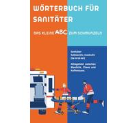 Wörterbuch für Sanitäter: Das perfekte Geschenk für Sanitäter - lustige Begriffe, Einsatzhumor und Rettungsdienst-Alltag