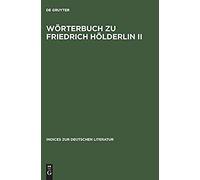 Wörterbuch Zu Friedrich Hölderlin Ii