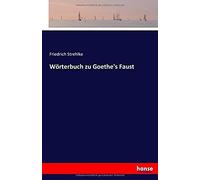 Wörterbuch Zu Goethe's Faust
